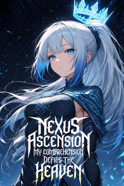 Nexus Ascension: My Comprehension Defies the Heaven Banner Fallback